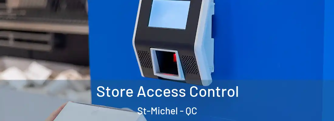  Store Access Control St-Michel - QC