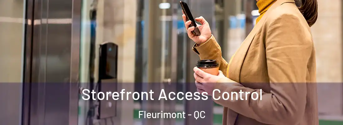  Storefront Access Control Fleurimont - QC