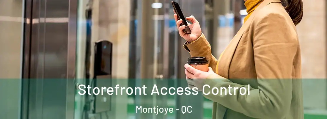  Storefront Access Control Montjoye - QC