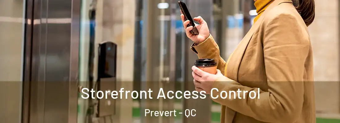  Storefront Access Control Prevert - QC