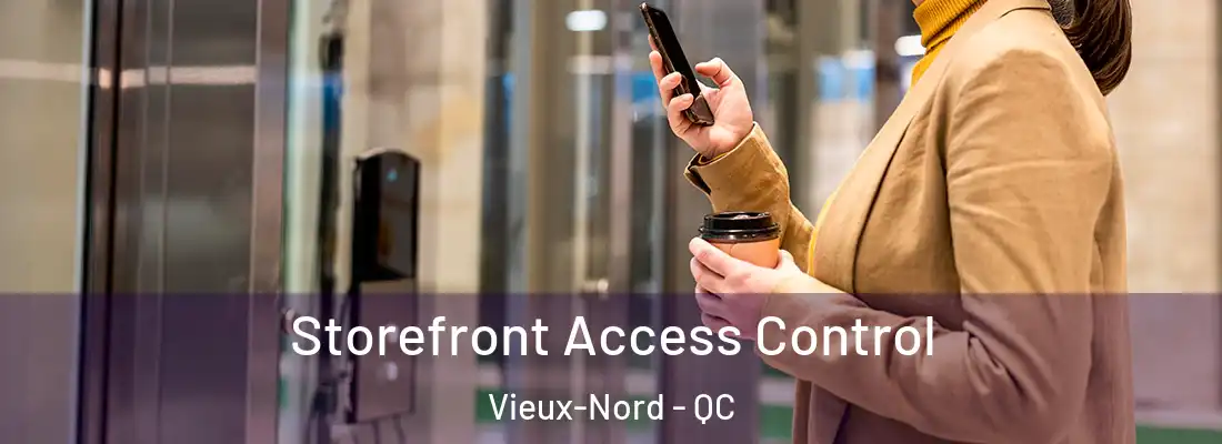 Storefront Access Control Vieux-Nord - QC