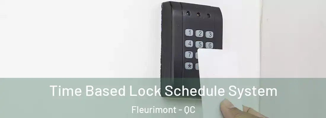  Time Based Lock Schedule System Fleurimont - QC