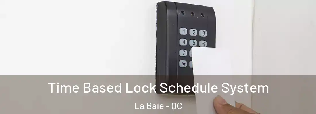  Time Based Lock Schedule System La Baie - QC