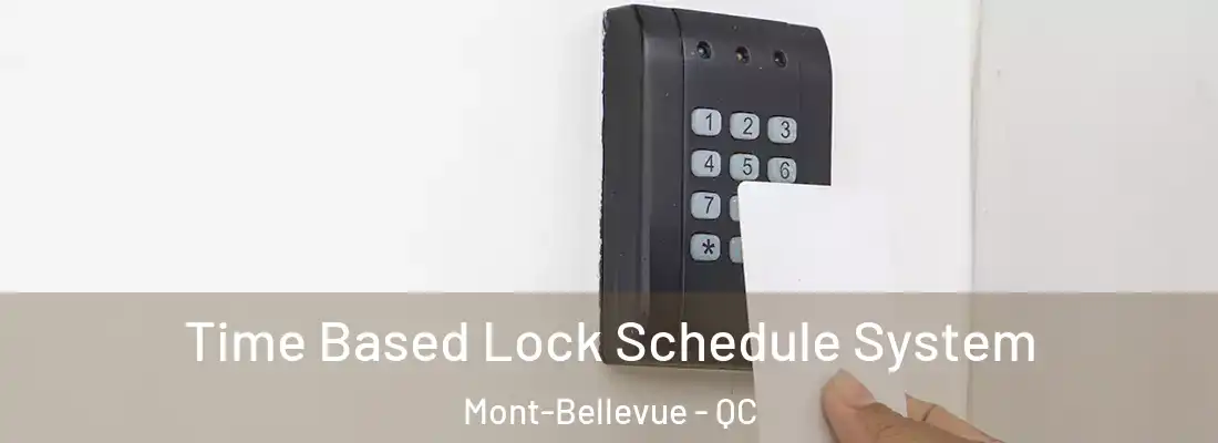  Time Based Lock Schedule System Mont-Bellevue - QC