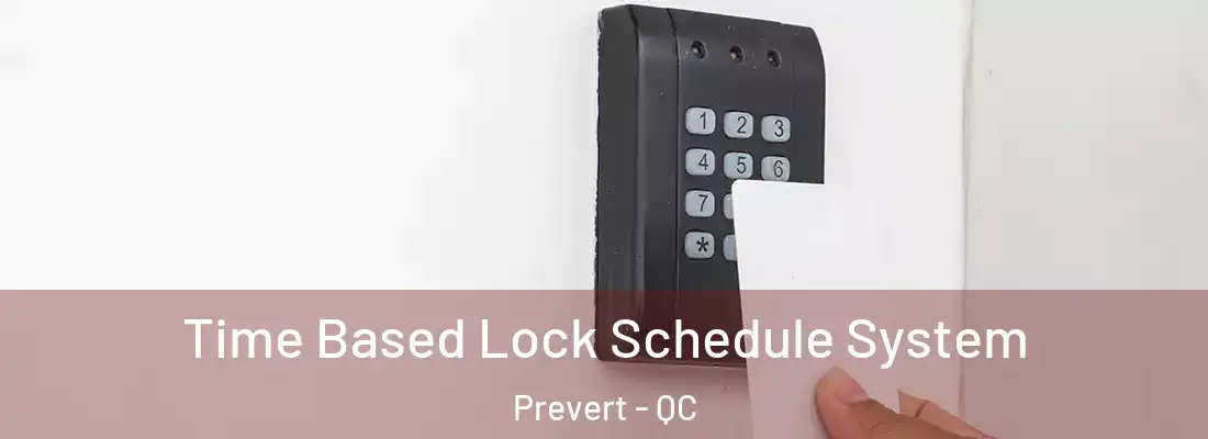  Time Based Lock Schedule System Prevert - QC