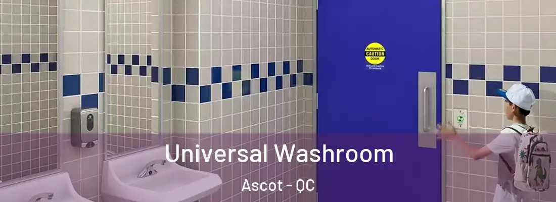 Universal Washroom Ascot - QC