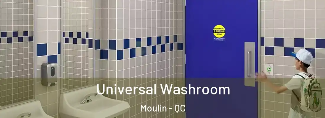  Universal Washroom Moulin - QC