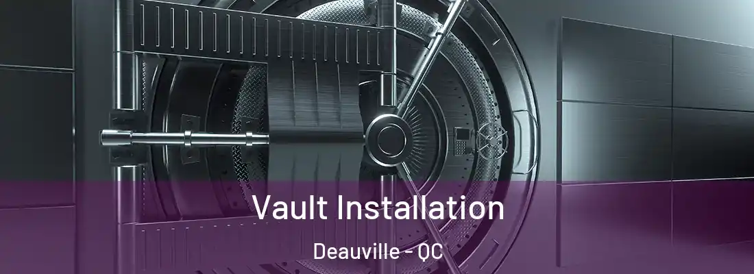  Vault Installation Deauville - QC