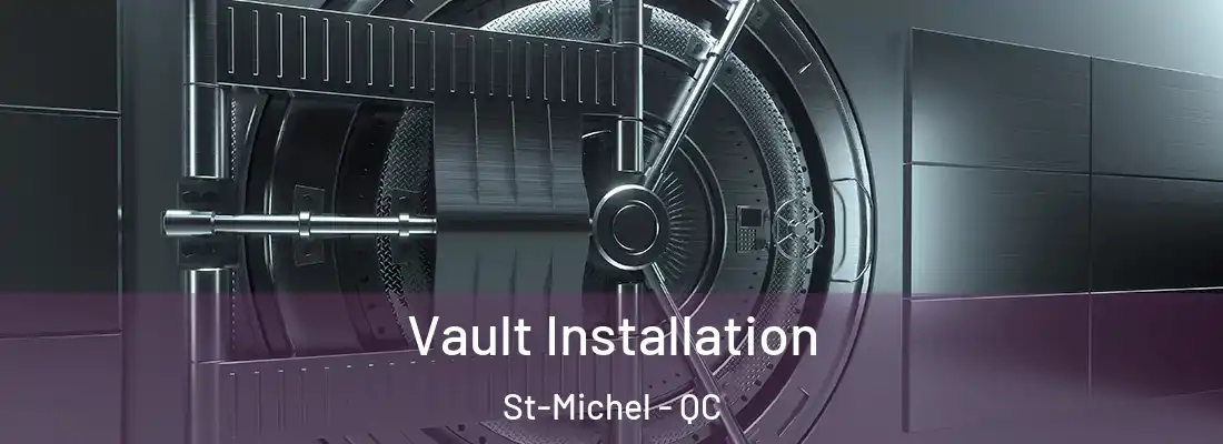  Vault Installation St-Michel - QC