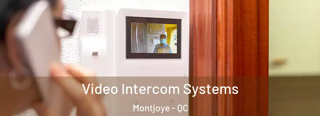  Video Intercom Systems Montjoye - QC