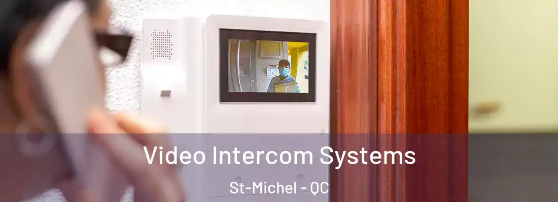  Video Intercom Systems St-Michel - QC