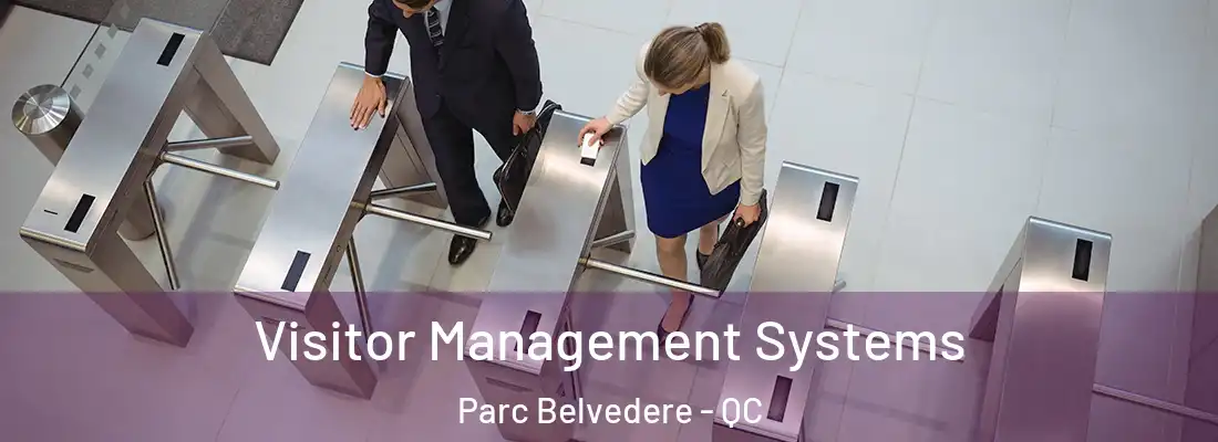  Visitor Management Systems Parc Belvedere - QC