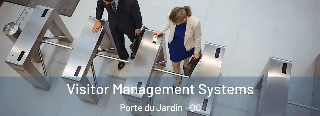  Visitor Management Systems Porte du Jardin - QC