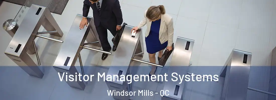  Visitor Management Systems Windsor Mills - QC