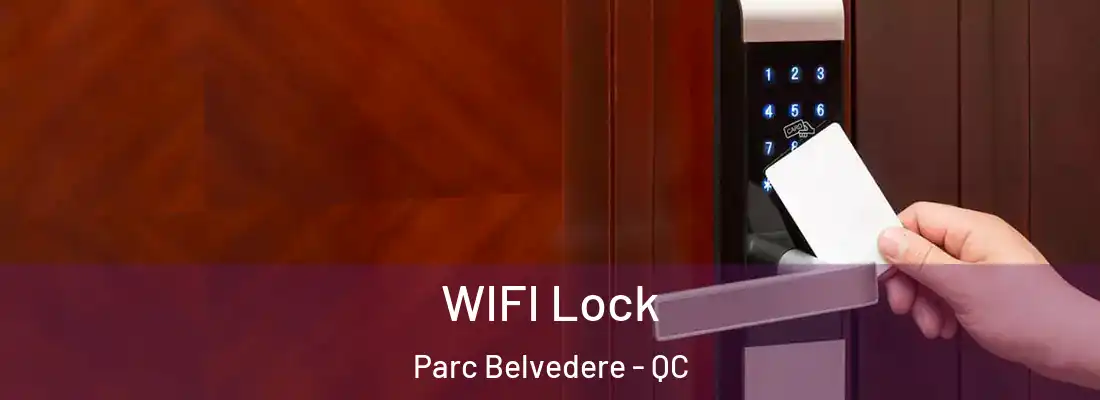  WIFI Lock Parc Belvedere - QC