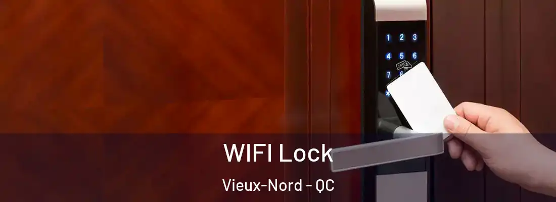  WIFI Lock Vieux-Nord - QC