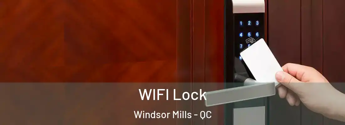  WIFI Lock Windsor Mills - QC