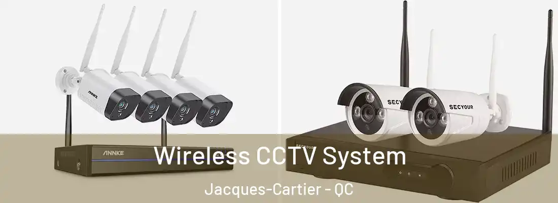  Wireless CCTV System Jacques-Cartier - QC