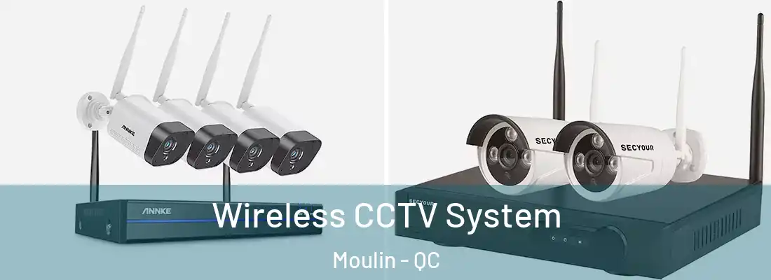  Wireless CCTV System Moulin - QC