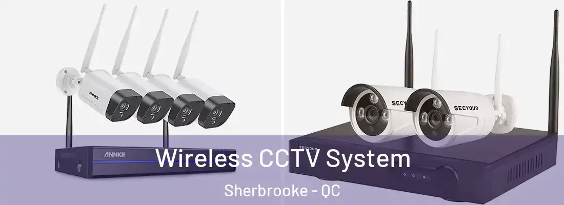  Wireless CCTV System Sherbrooke - QC