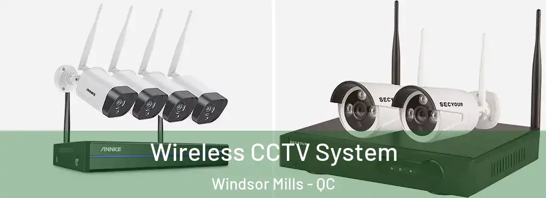  Wireless CCTV System Windsor Mills - QC